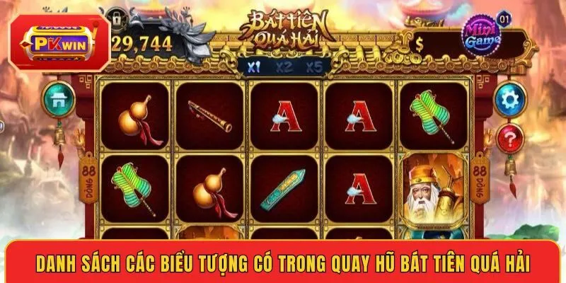 danh-sach-cac-bieu-tuong-co-trong-quay-hu-bat-tien-qua-hai