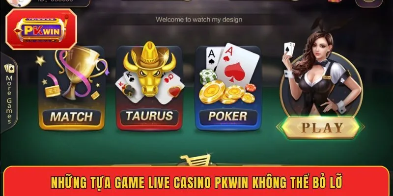 nhung-tua-game-live-casino-pkwin-khong-the-bo-lo